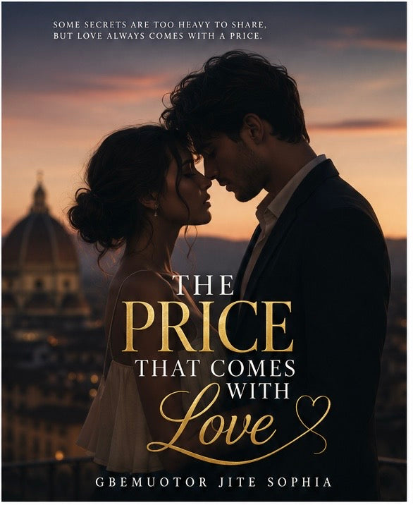 CHAPTER THREE: THE PRICE THAT COMES WITH LOVE!